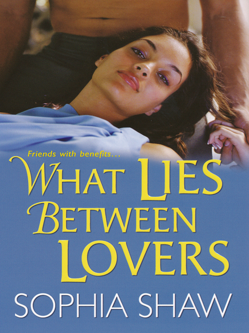 Title details for What Lies Between Lovers by Sophia Shaw - Available
